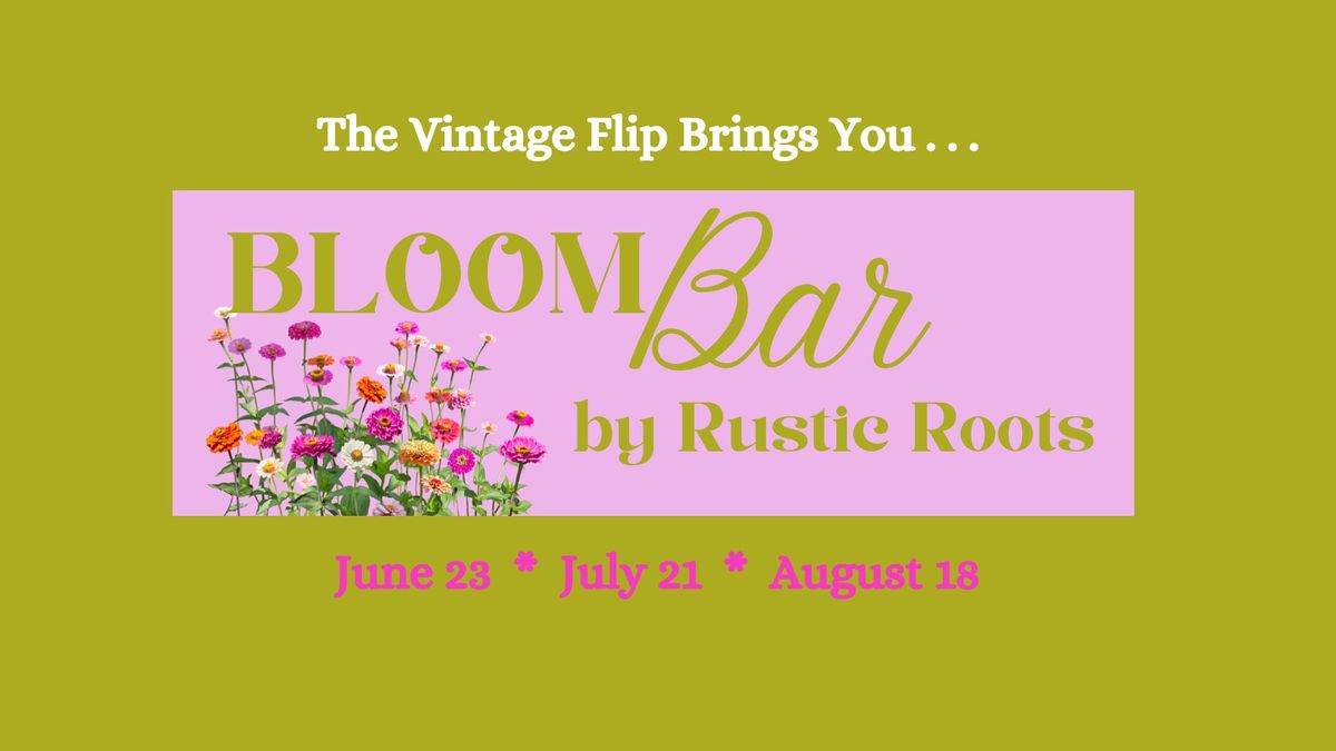 Bloom Bar at The Vintage Flip