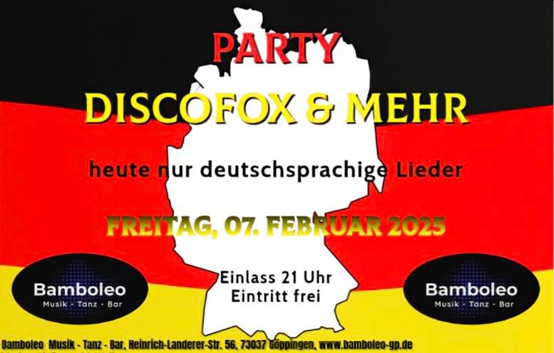 Heute alles Deutsch - Discofox & mehr im Bamboleo,73037 G\u00f6ppingen 