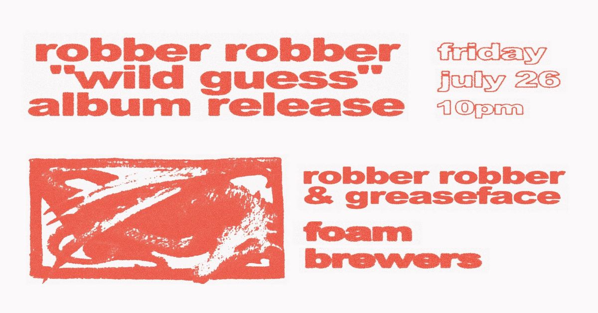 Robber Robber w\/ Greaseface