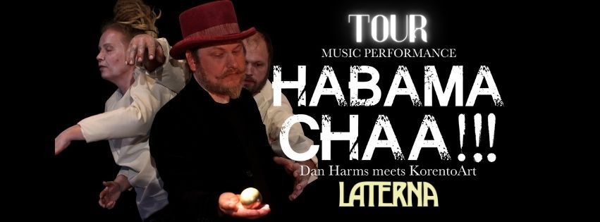 Music performance HABAMACHAA!!! Dan Harms meets KorentoArt at Laterna