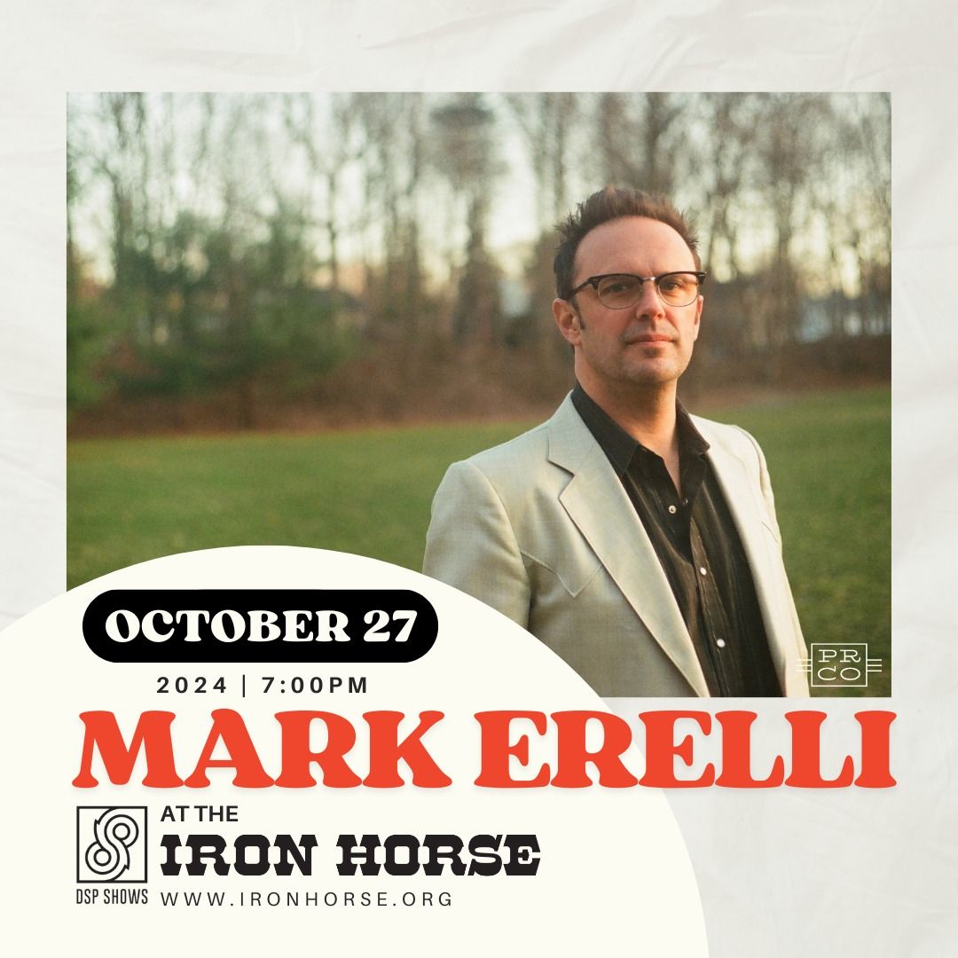 Mark Erelli at The Iron Horse