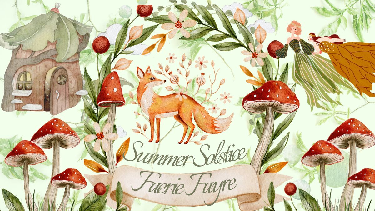 Summer Solstice Faerie Fayre