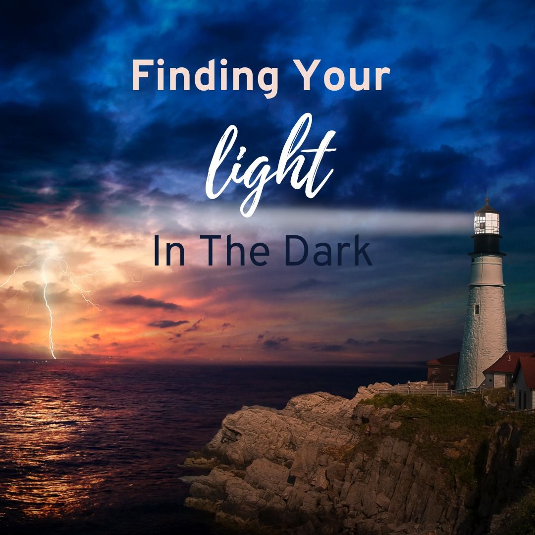 Finding Your Light In The Dark Workshop 