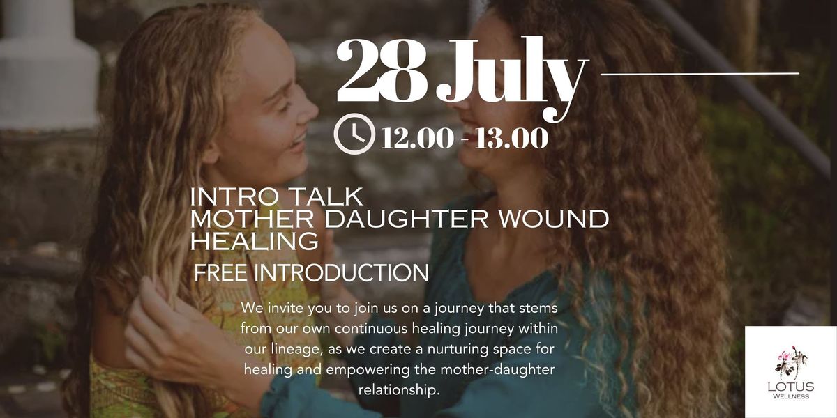 Intro Talk Mother Daughter Wound Healing 