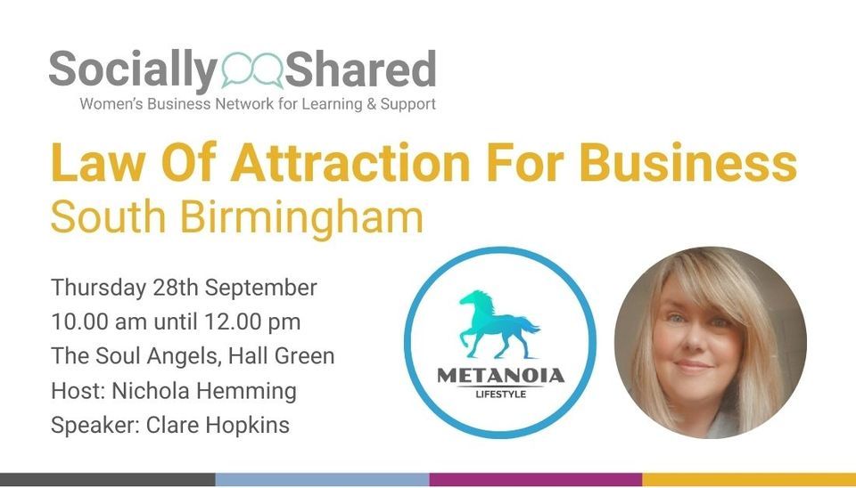 Socially Shared South Birmingham - The Law Of Attraction For Business