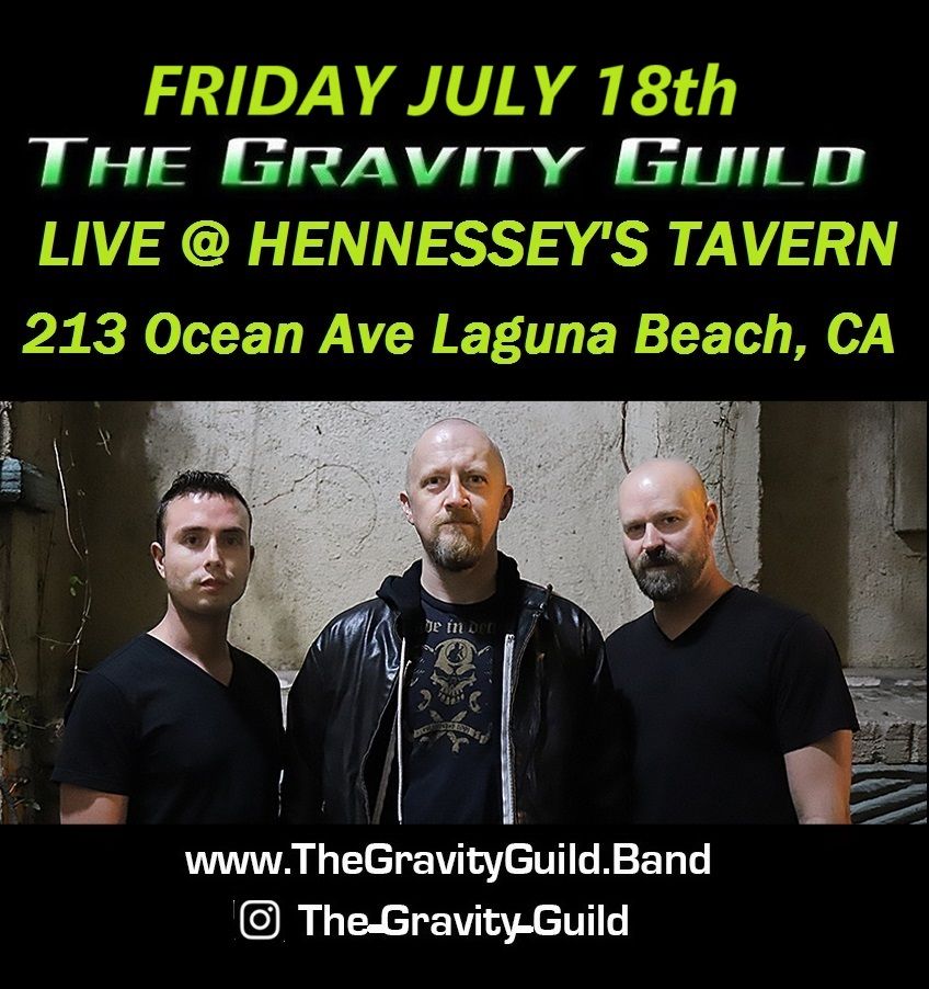 The Gravity Guild LIVE! Hennessey's Tavern-Laguna Beach