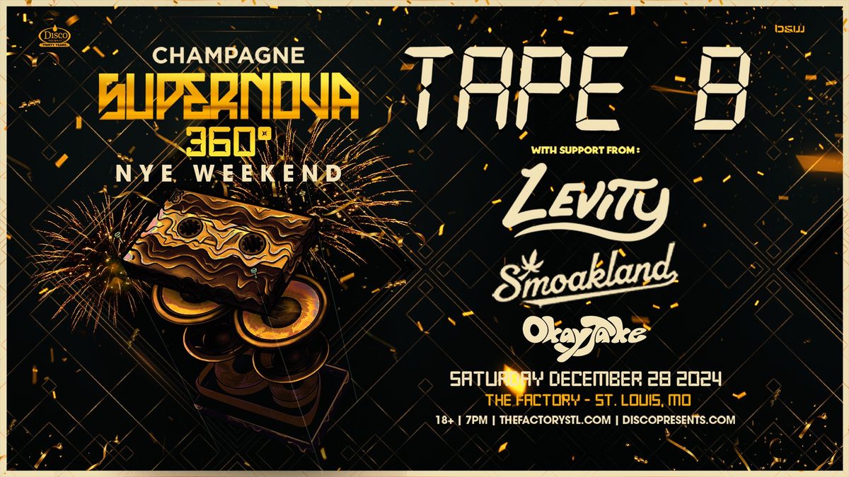 Tape B | Champagne Supernova 360\u00b0 NYE Weekend