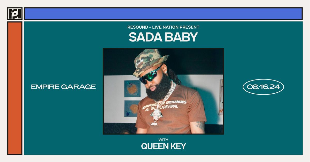 Live Nation + Resound Present: Sada Baby w\/ Queen Key at Empire Garage on 8\/16