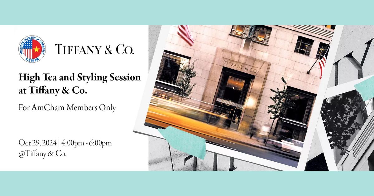 High Tea and Styling Session at Tiffany & Co. (For AmCham Members Only)