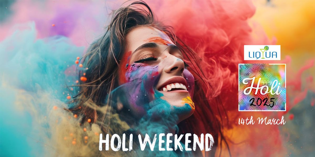 HOLI WEEKEND