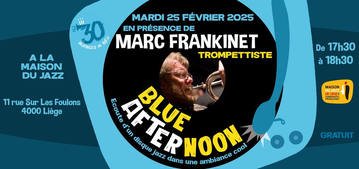 Bllue Afternoon \u2022 Marc Frankinet