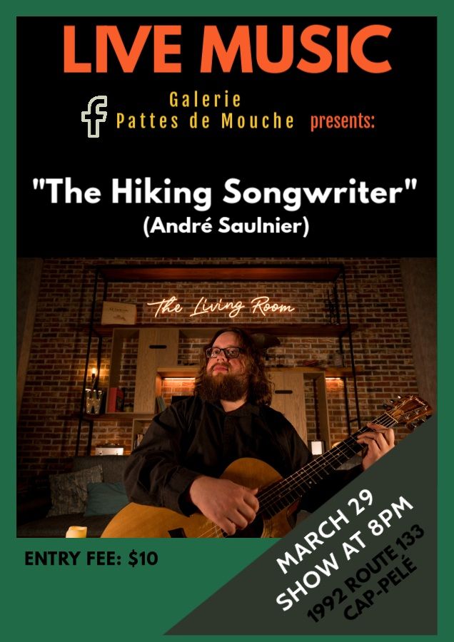 Andr\u00e9 Saulnier ''The Hiking Songwriter''...LIVE..!!!