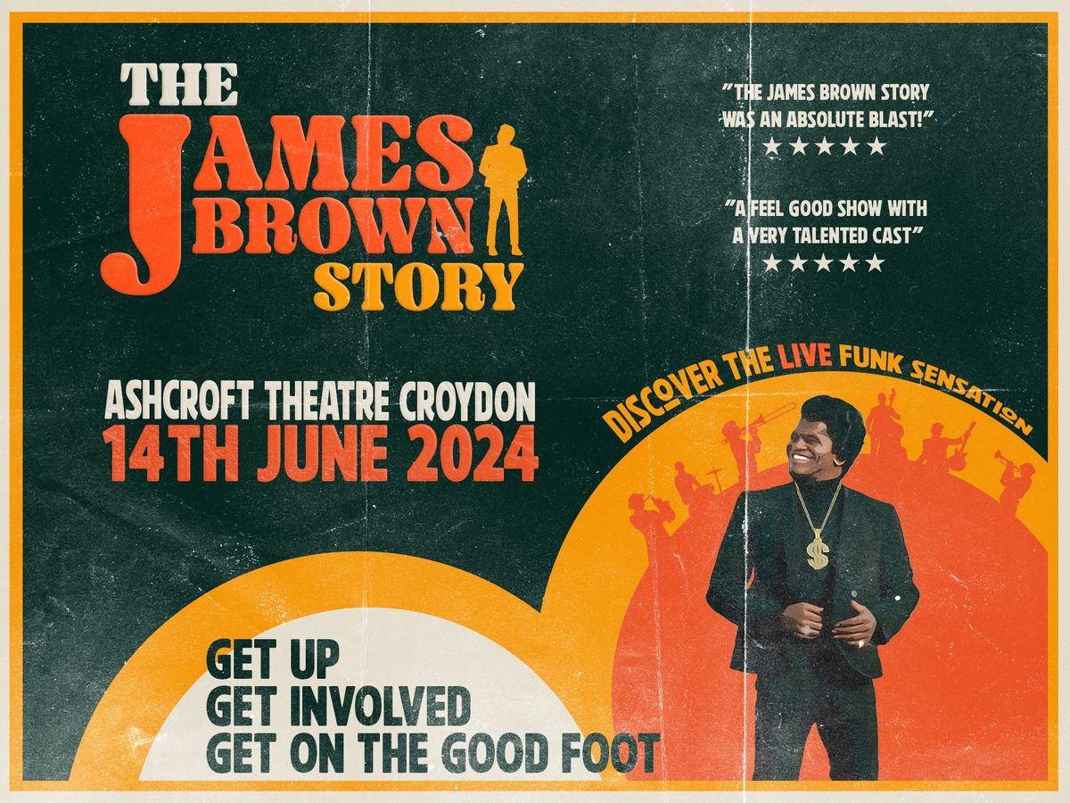 The James Brown Story | Croydon Ashcroft Theatre