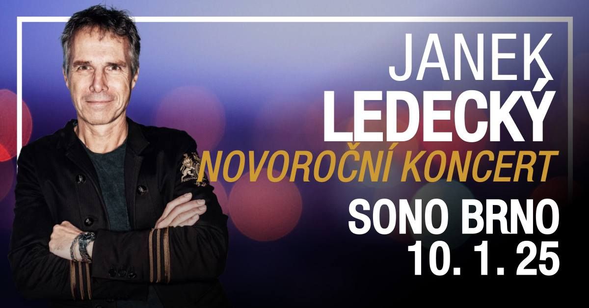 JANEK LEDECK\u00dd NOVORO\u010cN\u00cd KONCERT 2025 \/ Sono Centrum Brno