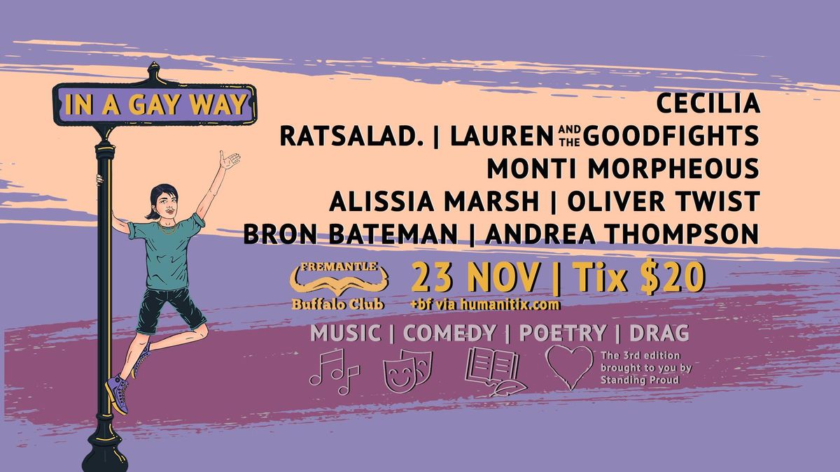 IN A GAY WAY 3rd Edition ft. CECILIA | RATSALAD. | LAUREN AND THE GOODFIGHTS + more