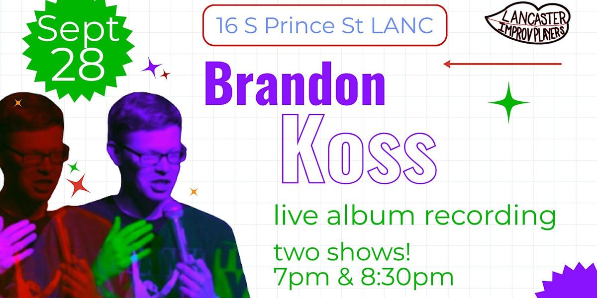 Brandon Koss Live Comedy Album Recording Show 1!