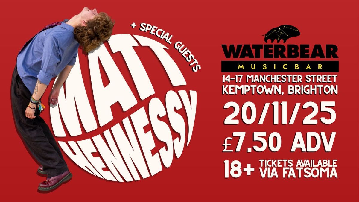 MATT HENNESSY + SUPPORTS - The Waterbear Music Bar