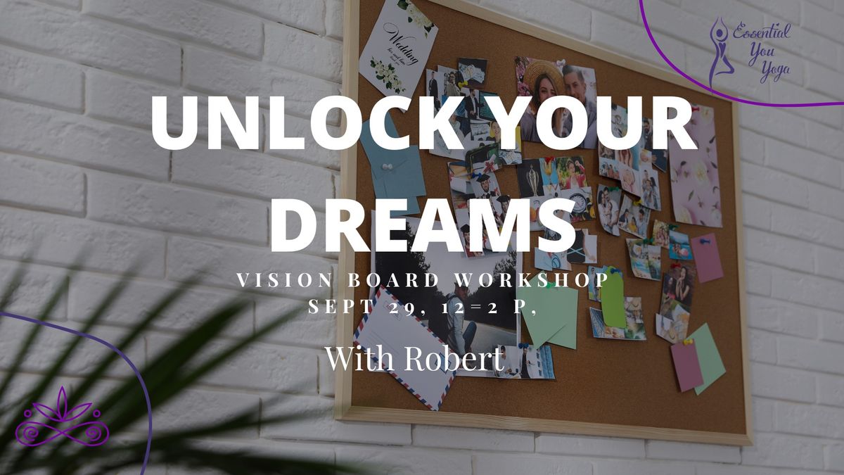 Unlock Your Dreams: Vision Board Workshop