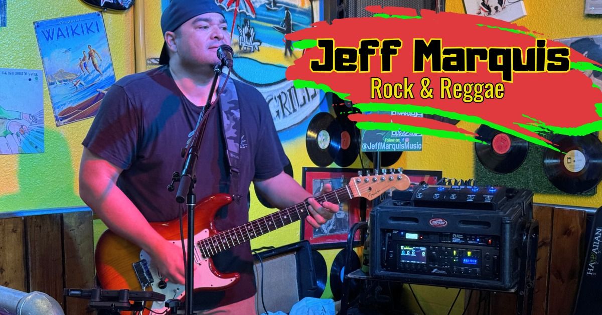 Jeff Marquis Rock & Reggae Thirsty Thursday