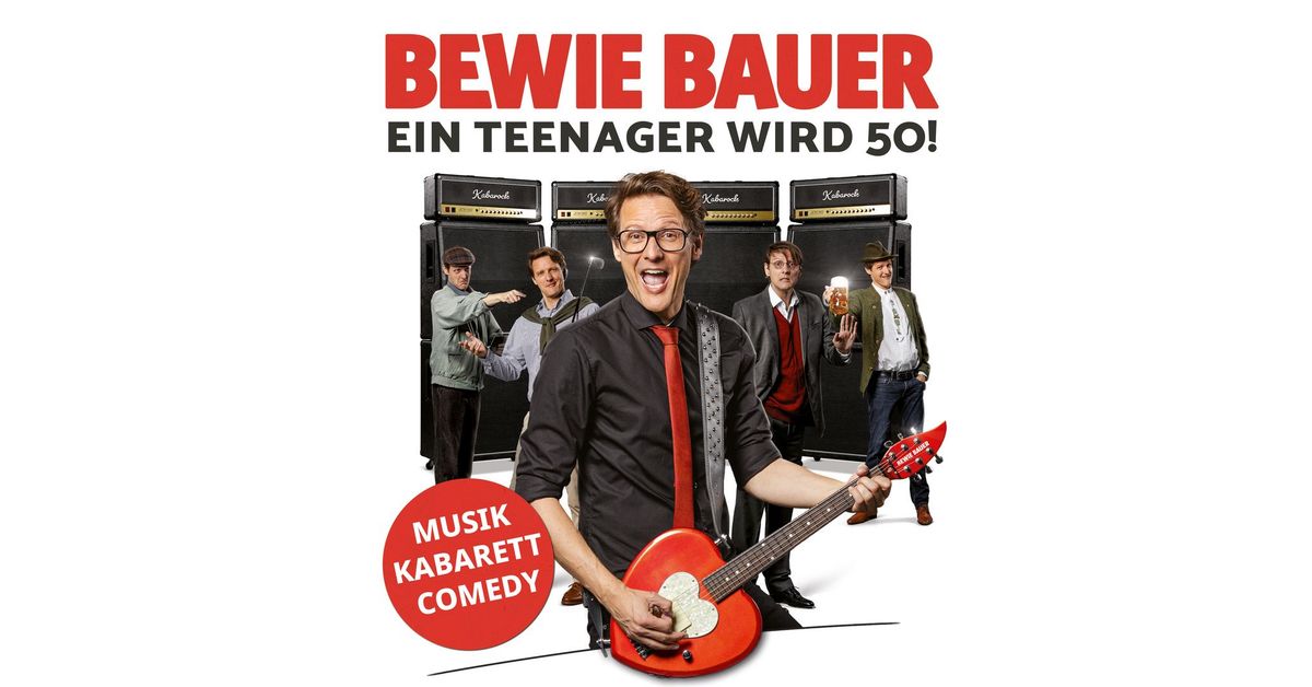 Haar: Bewie Bauer - Ein Teenager wird 50! Comedy & Musik