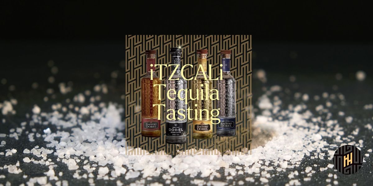 iTZCALi Tequila Tasting