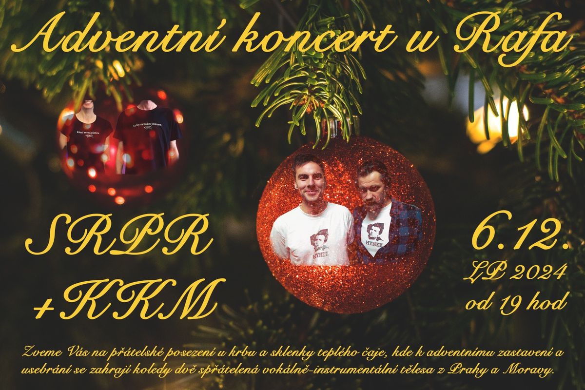 Adventn\u00ed koncert u Rafa: SRPR + KKM