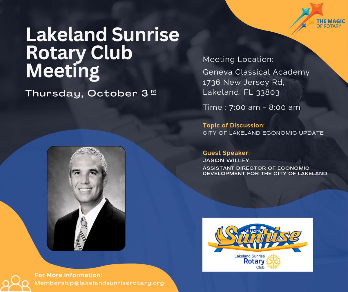 Lakeland Sunrise Rotary Club Meeting featuring: Jason Willey - Economic Development City of Lakeland