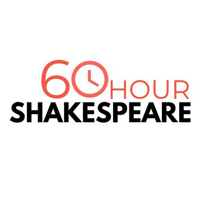60 Hour Shakespeare\u00ae