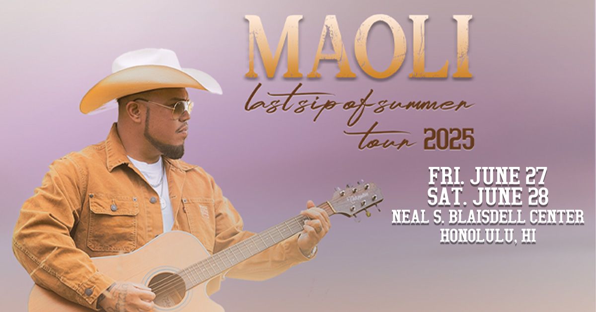 MAOLI  \u201cLAST SIP OF SUMMER TOUR\u201d