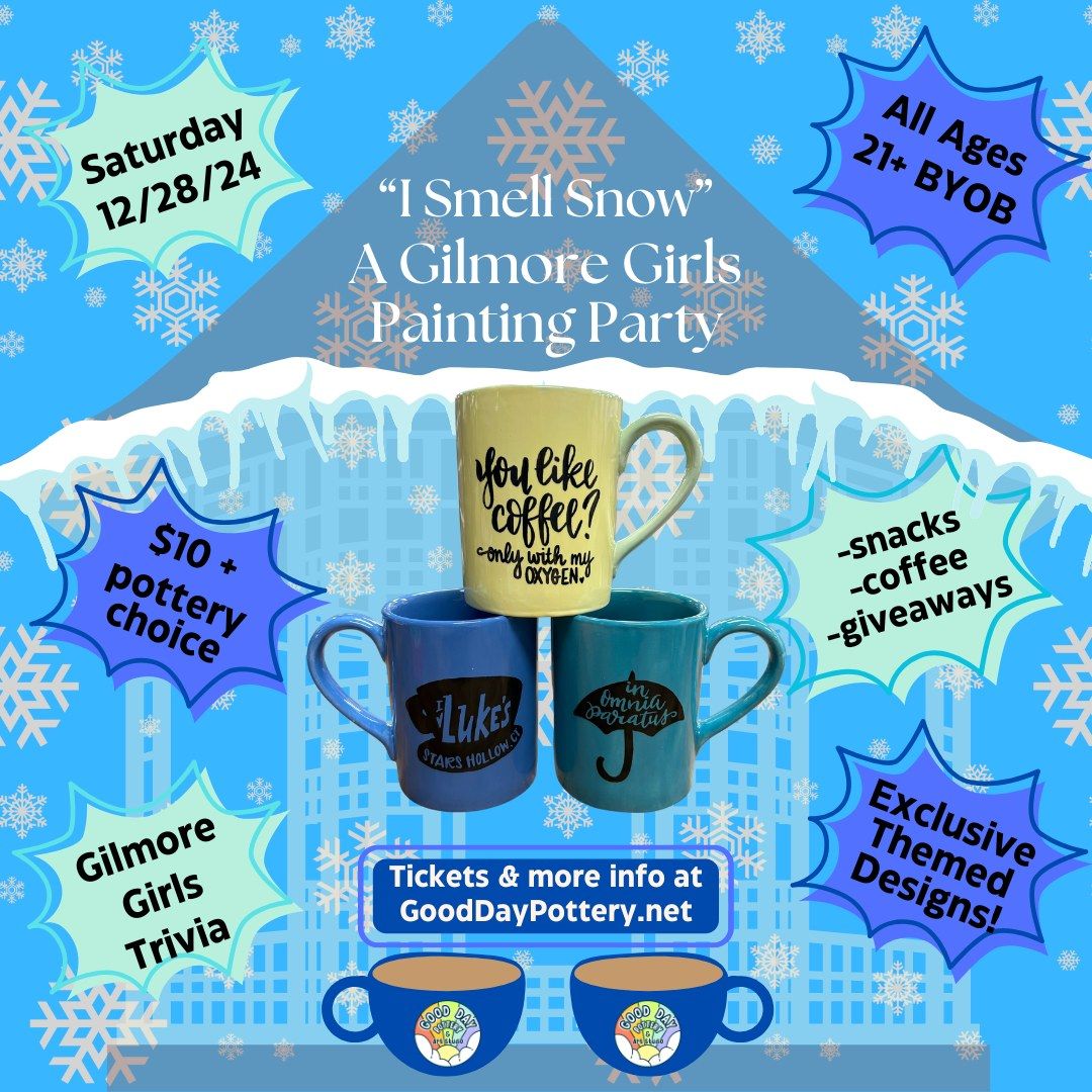 "I Smell Snow" - A Gilmore Girls Painting Party!