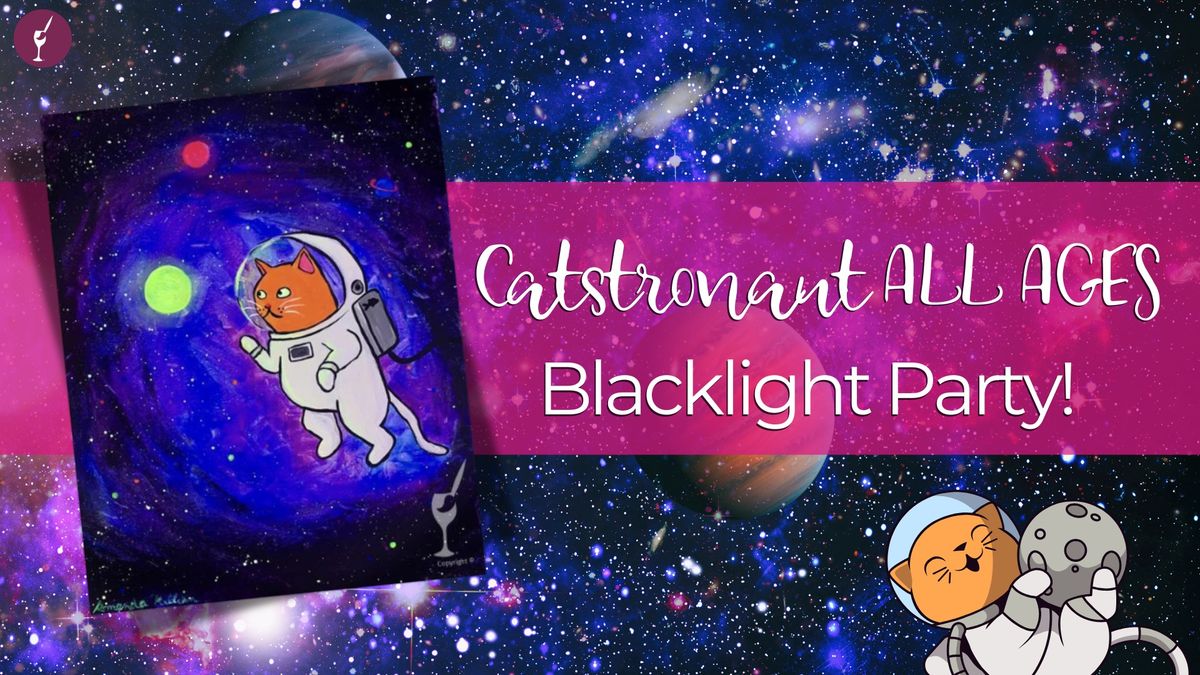 Catstronaut ALL AGES BLACKLIGHT PARTY!