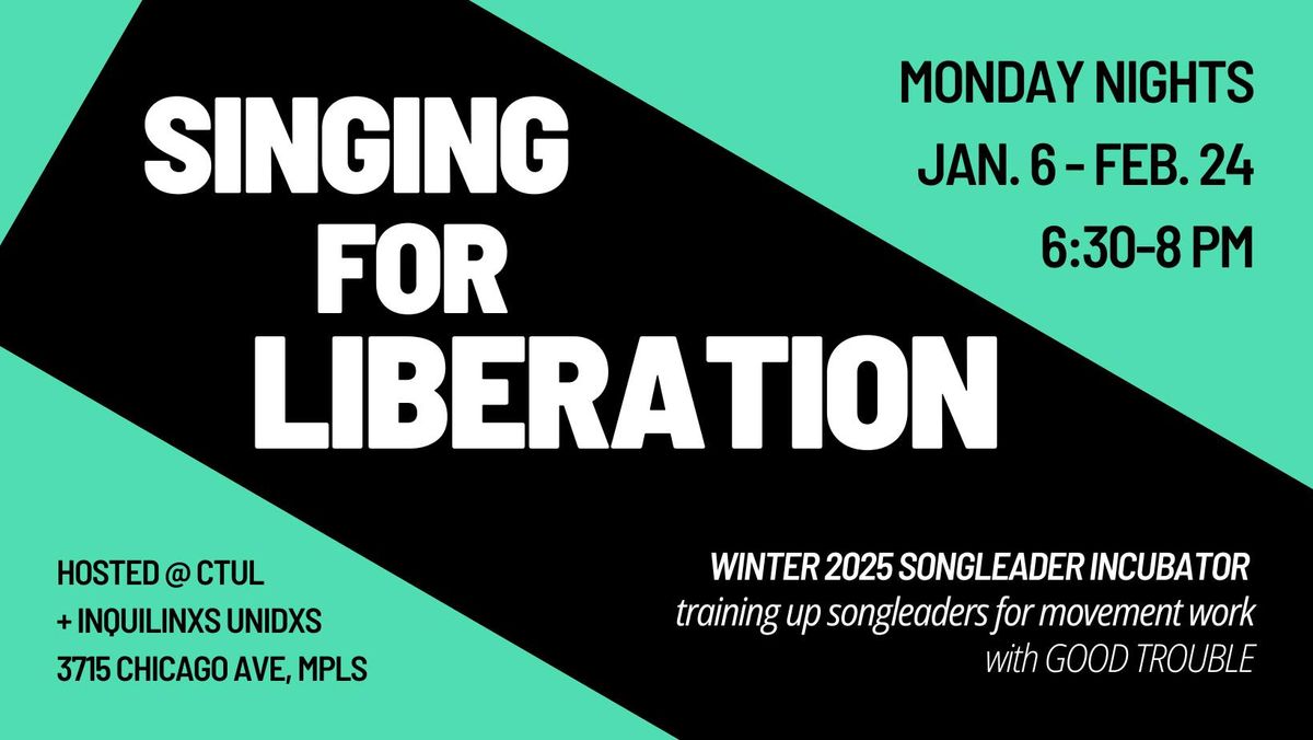 Singing for Liberation: Winter 2025 Songleader Incubator