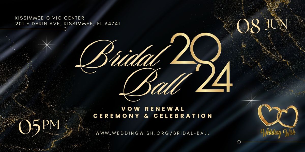 Bridal Ball: Vow Renewal Ceremony & Celebration 2024