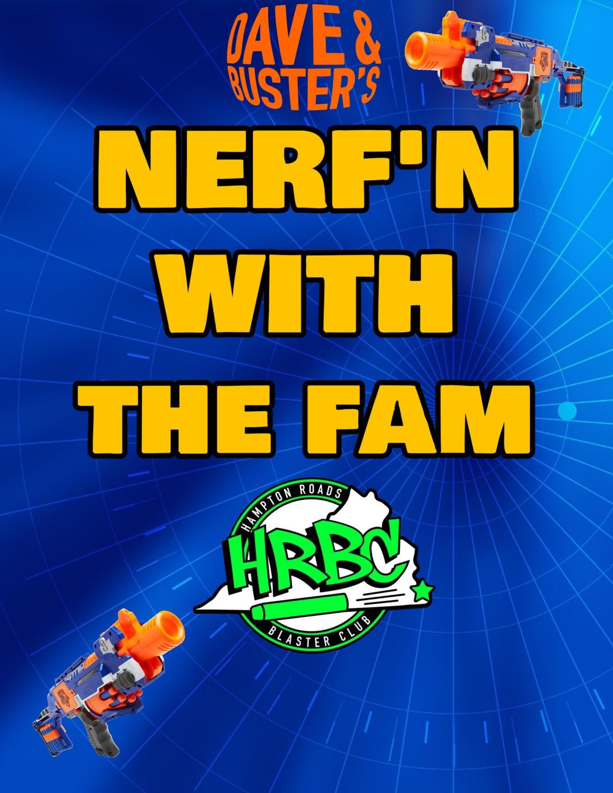 NERF'N with the FAM