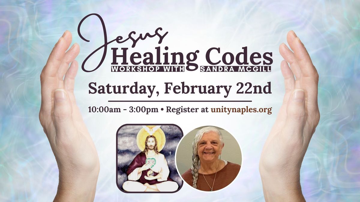 Jesus Healing Codes Workshop | Facilitated by Sandra McGill