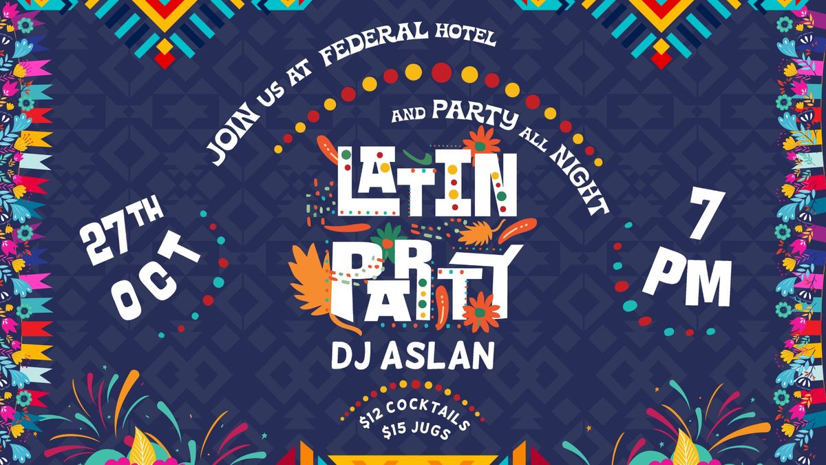 Latin Party at Federal Hotel