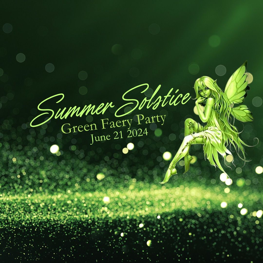 Summer Solstice Green Faery Party