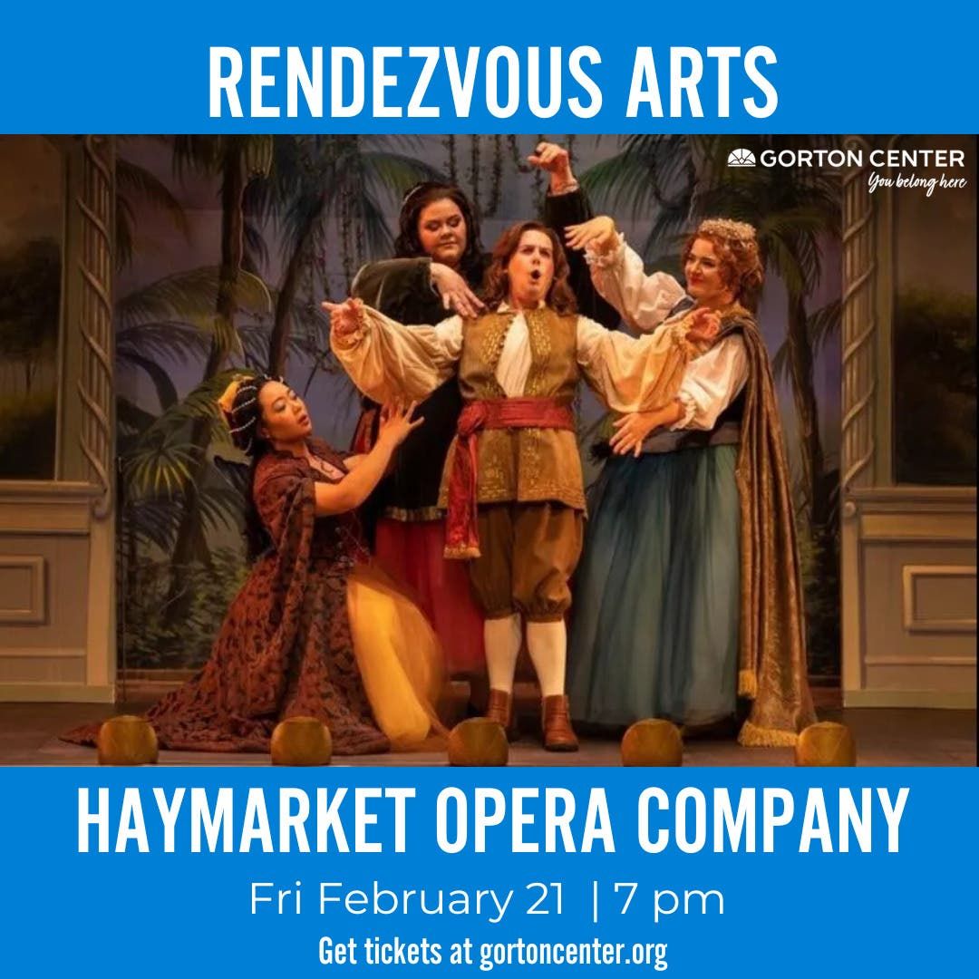 Haymarket Opera Company at Gorton Center