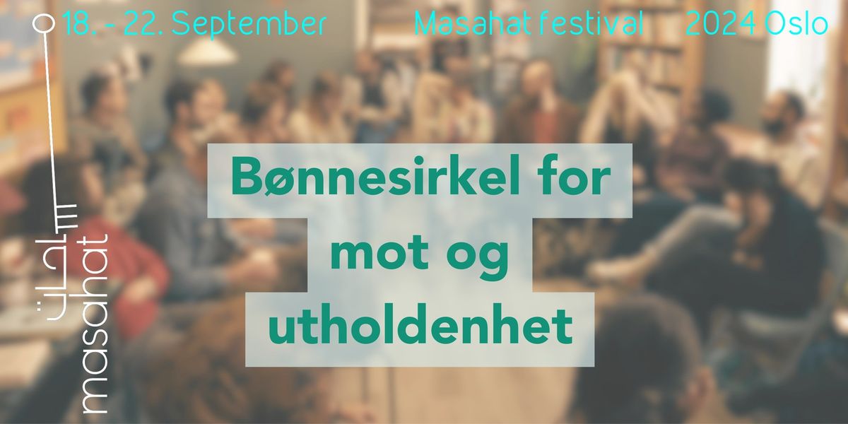 Masahat: B\u00f8nnesirkel for mot og utholdenhet 