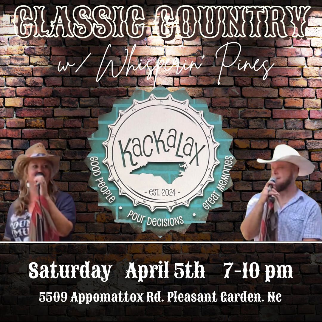 Classic Country at Kackalax w\/ Whisperin' Pines