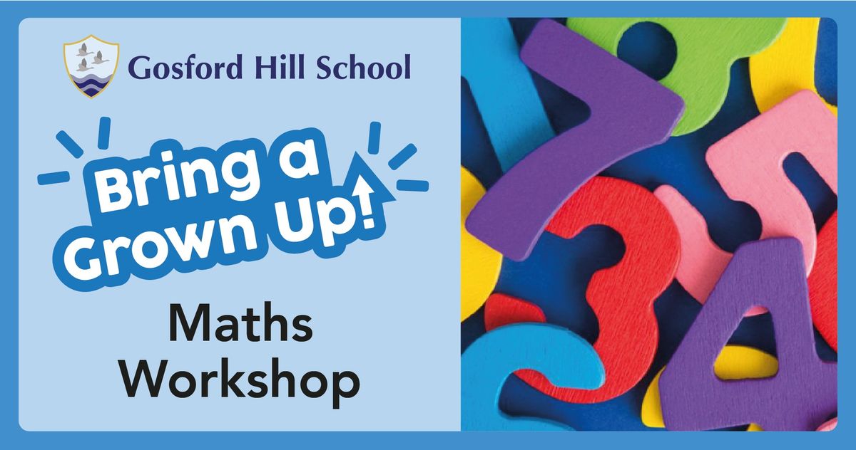 Maths Workshop \u2013 Bring a Grown Up! \u2013 Gosford Hill School