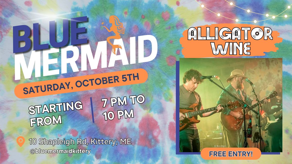 Alligator Wine live @ Blue Mermaid | October 5th | 7 PM