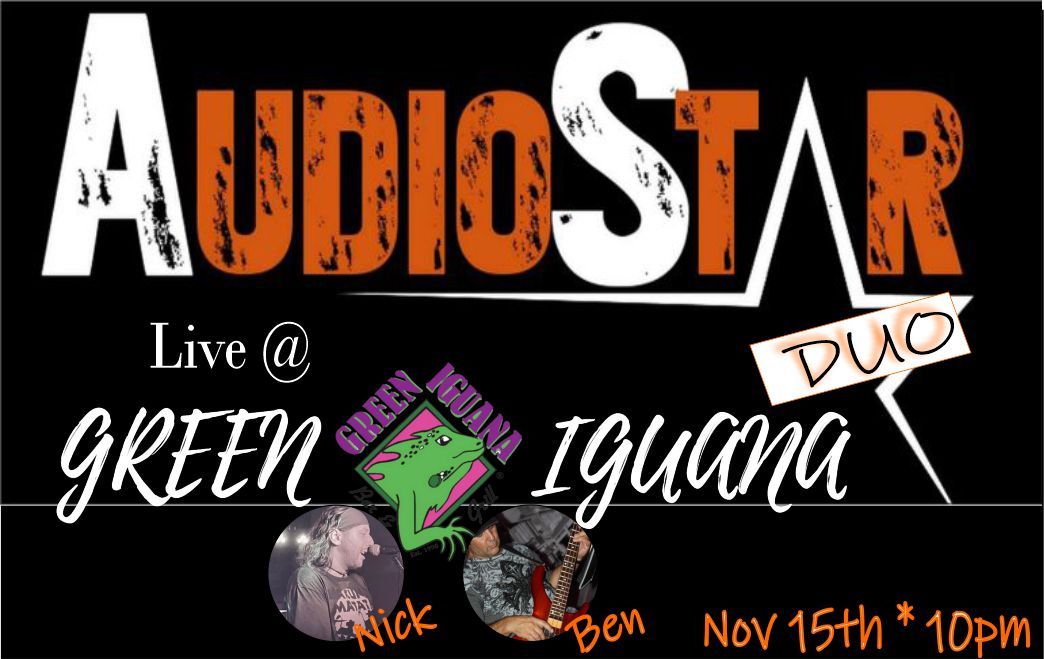 Audiostar Duo! Live at Green Iguana