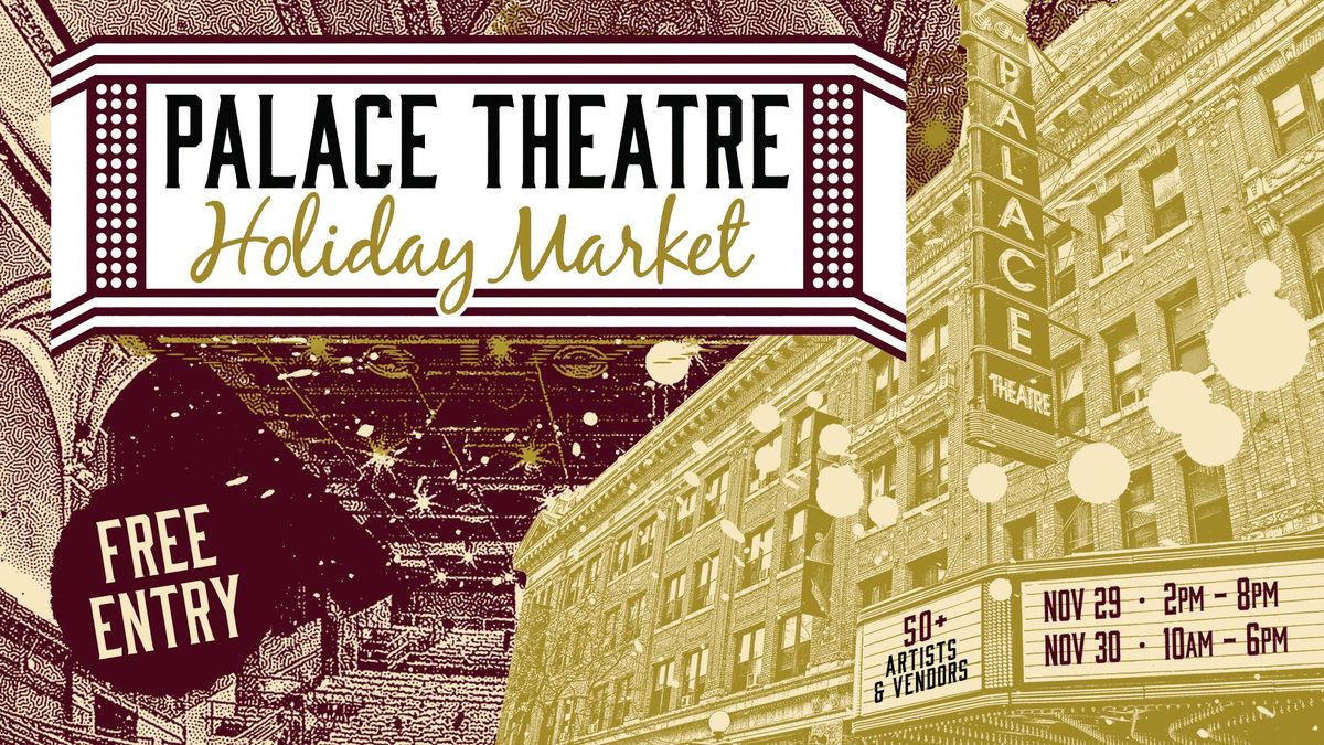 Palace Theatre Holiday Market