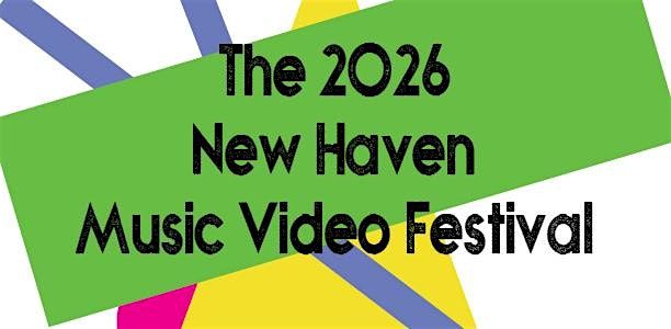 2026 New Haven Music Video Festival