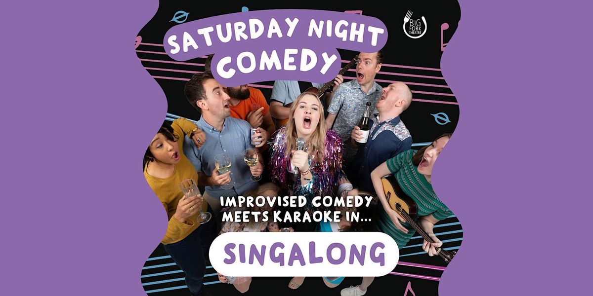 Saturday Night Comedy: Singalong