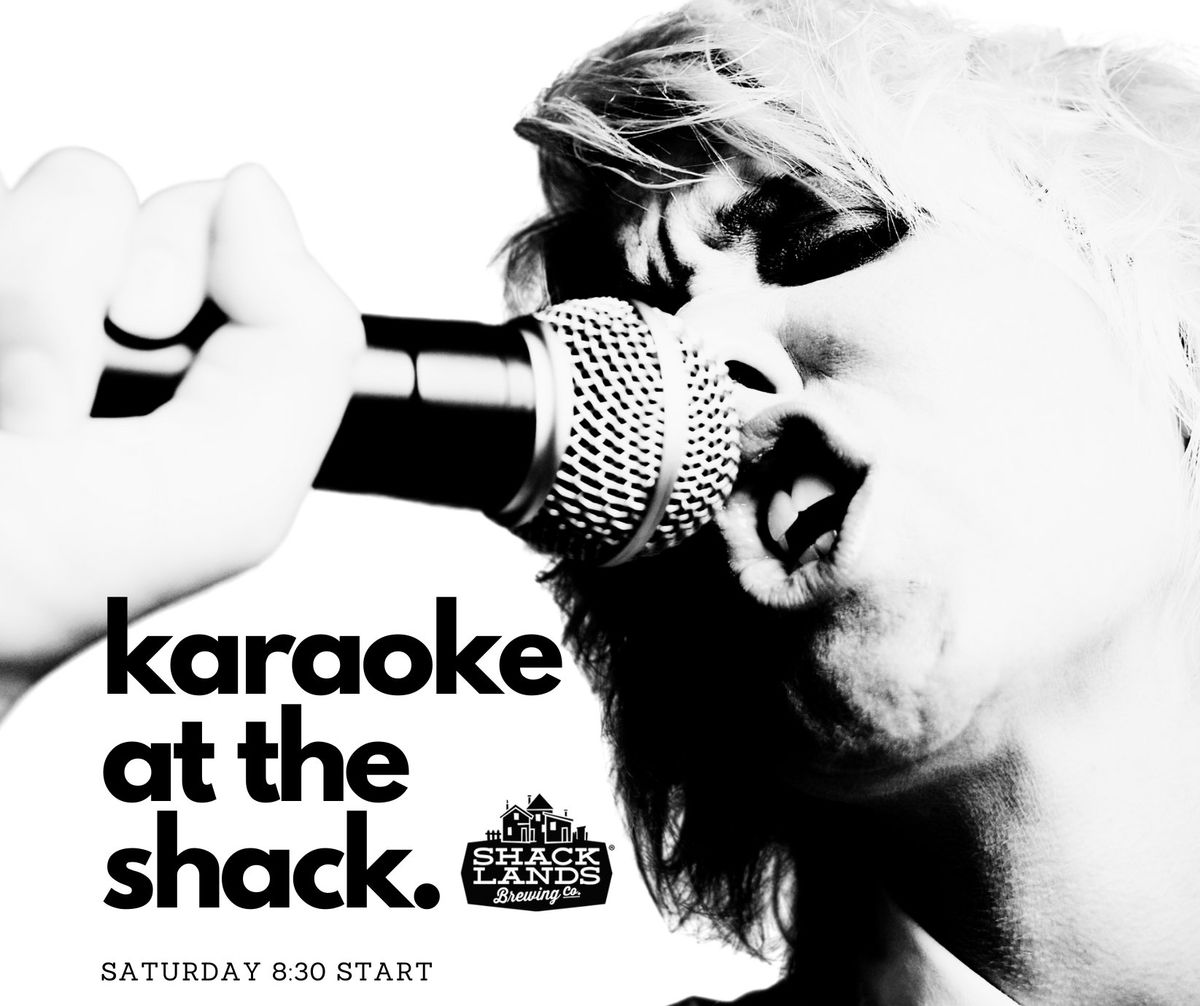Karaoke at the Shack!!