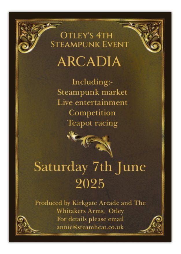 Arcadia,  Otley's 4th annual Steampunk Event 