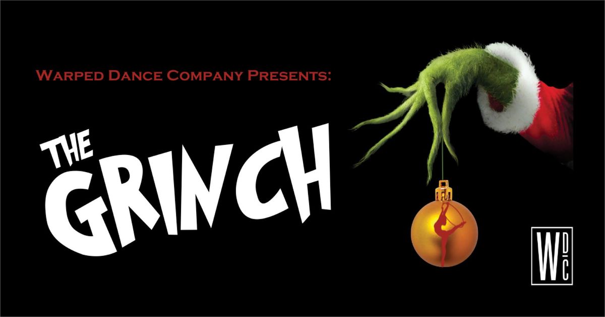 Warped Dance Company Presents The Grinch