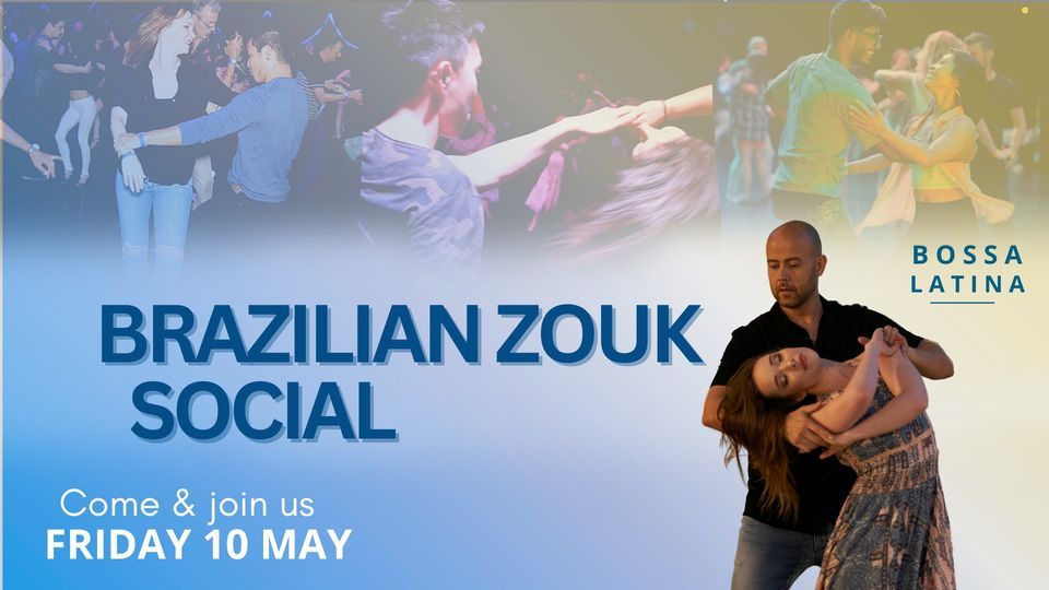 BOSSA Brazilian Zouk SOCIAL - Friday 10 May